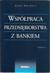 Współpraca przedsiębiorstwa z bankiem Grzywacz Jacek (2001)