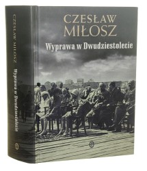 Wyprawa w dwudziestolecie Miłosz Czesław [2011]