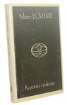 Kazania i traktaty Mistrz Eckhart [Klasycy mistyki i życia wewnętrznego / 1988]