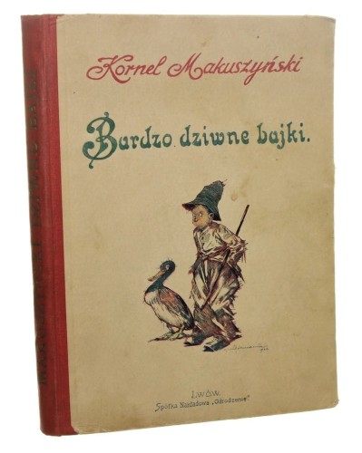 Bardzo dziwne bajki Kornel Makuszyński il. Kamila Mackiewicza [1922]