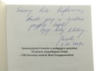 Innowacyjność i trwanie w pedagogice specjalnej W stulecie niepodległości Polski i 130. rocznicę urodzin Marii Grzegorzewskiej red. Jacek Kulbaka, Mieczysław Dudek [AUTOGRAF / 2018]