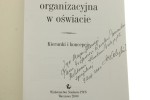 Polska myśl organizacyjna w oświacie Kierunki i koncepcje Władysław Kobyliński [AUTOGRAF / 2000]
