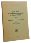 Wybór źródeł do historii Państwa i prawa w dobie nowożytnej część 1 Teksty do historii burżuazyjnego prawa państwowego oprac. Michał Szczaniecki [1976]
