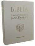 Pismo Święte Starego i Nowego Testamentu z komentarzami Jana Pawła II w przekładzie z jęz. oryg. biskup Kazimierz Romaniuk [edycja limitowana / egz. nr 770 / 2014]