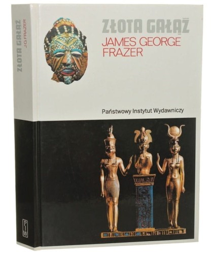 Złota gałąź Frazer George James [Rodowody Cywilizacji / 1996]