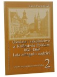 Oświata i szkolnictwo w Królestwie Polskim 1831-1869 lata zmagań i nadziei t. II, Szkoły rzemieślniczo-niedzielne Karol Poznański [2001]