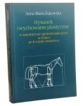 Rysunek i wychowanie plastyczne w szkolnictwie ogólnokształcącym w Polsce po II wojnie światowej Anna Marta Żukowska [2009]