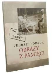Obrazy z pamięci Nasza młodość i później... Jędrzej Porada (2018)