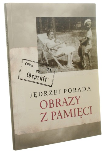 Obrazy z pamięci Nasza młodość i później... Jędrzej Porada (2018)