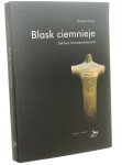 Blask ciemnieje Lektury hermeneutyczne Dariusz Czaja (Tempus Fugit) (2022)