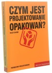 Czym jest projektowanie opakowań? Podręcznik projektowania Giles Calver (2009)