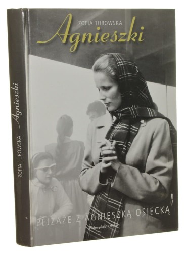Agnieszki Pejzaże z Agnieszką Osiecką Scenariusz i reżyseria Zofia Turowska (2000)