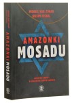 Amazonki Mosadu Niezwykłe kobiety w izraelskich tajnych służbach Michael Bar-Zohar, Nissim Mishal [2022]
