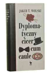 Dyplomatyczny cicer cum caule Jakub T. Wolski [2019]
