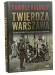 Twierdza Warszawa Pierwsza wielka bitwa miejska II wojny światowej Dariusz Kaliński [2022]