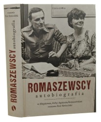 Romaszewscy Autobiografia ze Zbigniewem, Zofią i Agnieszką Romaszewskimi rozmawia Piotr Skwieciński [2014]