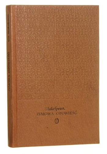 Zimowa opowieść William Shakespeare [SKÓRA /  Dzieła w przekładzie Macieja Słomczyńskiego / 1981]
