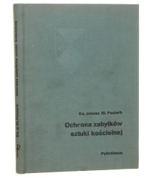 Ochrona zabytków sztuki kościelnej Janusz St. Pasierb [1971]