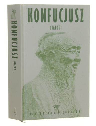 Dialogi Konfucjusz [Biblioteka Filozofów / 2021]