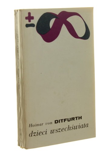 Dzieci wszechświata Hoimar von Ditfurth (Biblioteka Myśli Współczesnej) (1981)