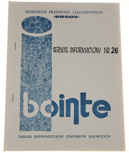 Ursus Serwis Informacyjny nr 26 15 lutego 1989 Zrzeszenie Przemysłu Ciągnikowego Ursus [BOiNTE Branżowy Ośrodek  Informacji Naukowej Technicznej i Ekonomicznej]