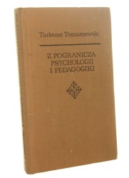 Z pogranicza psychologii i pedagogiki Tadeusz Tomaszewski (1970)