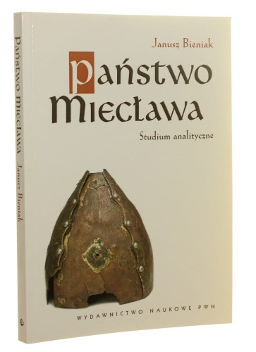 Państwo Miecława Studium analityczne Bieniak Janusz [2012]