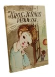 Król Maciuś Pierwszy / Król Maciuś na wyspie bezludnej Korczak Janusz Ilustr. Jerzy Srokowski (1966)