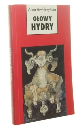 Głowy Hydry O przewrotności współczesnego zła Pawełczyńska Anna (2004)