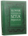 Słownik terminologiczny sztuk pięknych Krystyna Kubalska-Sulkiewicz, Monika Bielska-Łach, Anna Manteuffel-Szarota [2002]