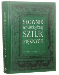 Słownik terminologiczny sztuk pięknych Krystyna Kubalska-Sulkiewicz, Monika Bielska-Łach, Anna Manteuffel-Szarota [2002]