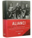 Alianci Stalin Roosevelt Churchill Tajne rozgrywki zwycięzców II wojny światowej Fenby Jonathan [2007]