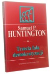 Trzecia fala demokratyzacji Samuel P. Huntington (1995)