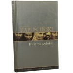 Busz po polsku Kapuściński Ryszard [Biblioteka Gazety Wyborczej]
