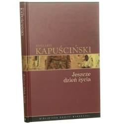 Jeszcze dzień życia Ryszard Kapuściński [Biblioteka Gazety Wyborczej / 2008]