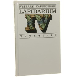 Lapidarium IV Kapuściński Ryszard [2006]