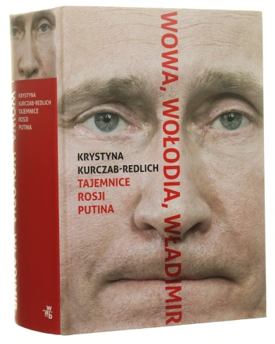 Wowa Wołodia Władimir Tajemnice Rosji Putina Kurczab-Redlich Krystyna (2022)