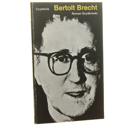 Bertolt Brecht Szydłowski Roman [Klasycy Literatury XX Wieku / 1985]