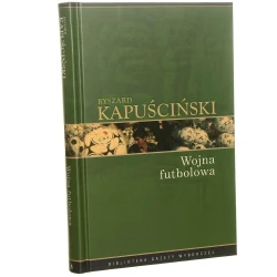 Wojna futbolowa Kapuściński Ryszard [Biblioteka Gazety Wyborczej / 2008]