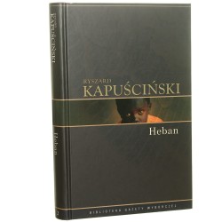 Heban Kapuściński Ryszard [Biblioteka Gazety Wyborczej / 2008]