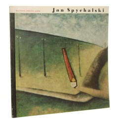 Jan Spychalski oprac. Ryszard Stanisławski [Współczesne Malarstwo Polskie / 1962]