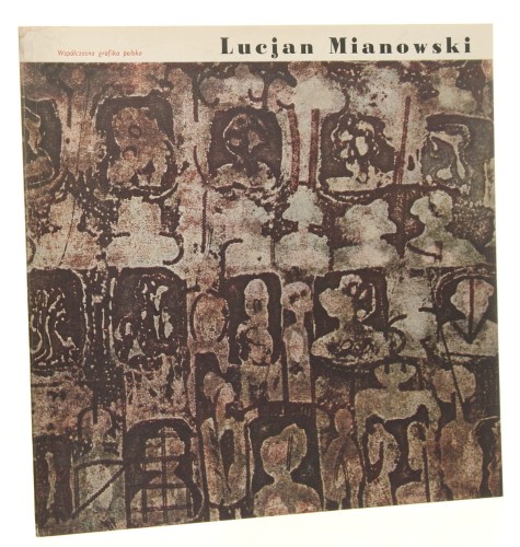 Lucjan Mianowski oprac. Jerzy Stajuda [Współczesna Grafika Polska / 1964]