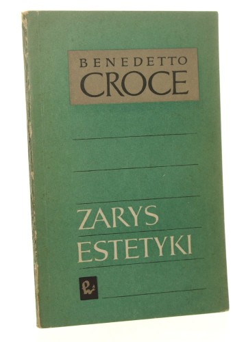 Zarys estetyki Croce Benedetto [1961]