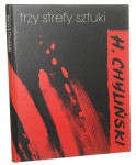 Trzy strefy sztuki Three zones of art [Henryk Chyliński] (2006)