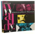 Filmy Andrzeja Wajdy w światowym plakacie filmowym [teksty, oprac. Grażyna Arata et al.] (2014)