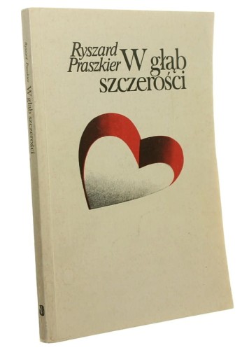 W głąb szczerości Ryszard Praszkier (1988)