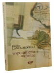 Wspomnienia wojenne Lanckorońska Karolina [2004]