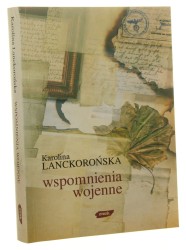 Wspomnienia wojenne Lanckorońska Karolina [2004]