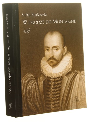 W drodze do Montaigne Stefan Bratkowski (2012)