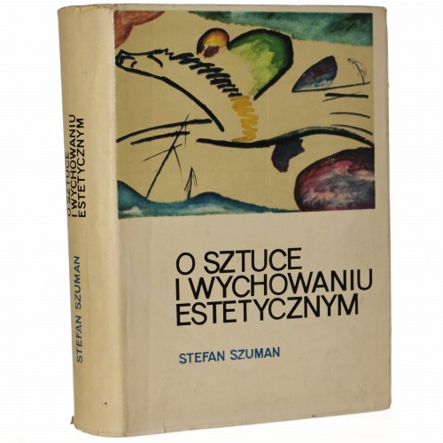 O sztuce i wychowaniu estetycznym Stefan Szuman [1975]